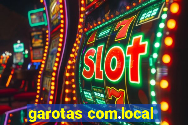 garotas com.local